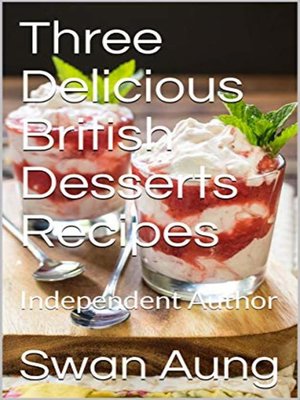 cover image of Three Delicious British Desserts Recipes